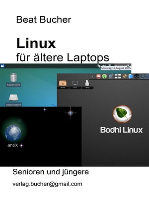 Linux f?r ?ltere LaptopsŻҽҡ[ Beat Bucher ]