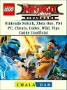 The Lego Ninjago Movie Video Game, Nintendo Switch, Xbox One, PS4, PC, Cheats, Codes, Wiki, Tips, Guide Unofficial【電子書籍】 Chala Dar