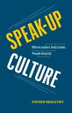 Speak-Up Culture: When Leaders Truly Listen, People Step Up【電子書籍】[ Stephen Shedl...