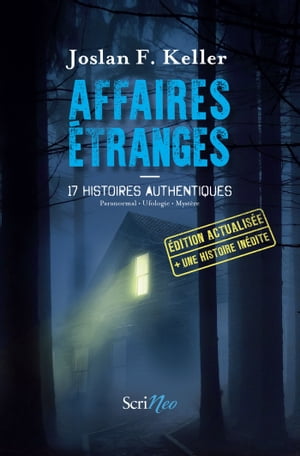 Affaires ?tranges - 17 histoires authentiques