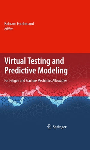 Virtual Testing and Predictive Modeling