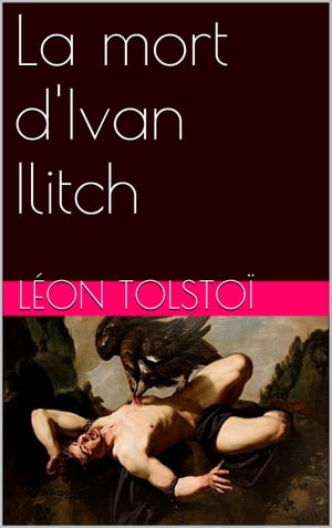 La mort d'Ivan Ilitch【電子書籍】[ L?on Tolsto? ]