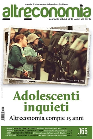 Altreconomia 165 - Novembre 2014 Adolescenti inquieti. Altreconomia compie 15 anniŻҽҡ[ AA. VV. ]