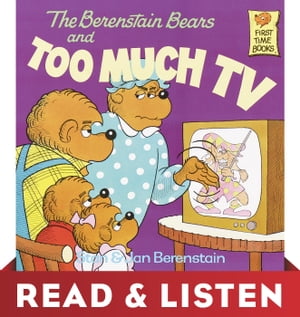 The Berenstain Bears and Too Much TV (Berenstain Bears): Read & Listen Edition