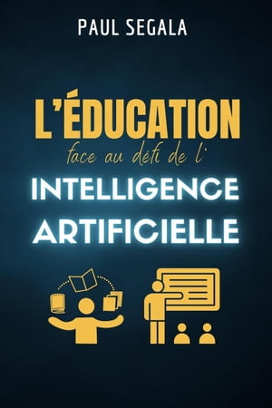 L'éducation face au défi de l'intelligence artificielle