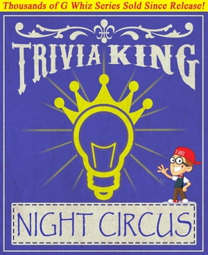 The Night Circus - Trivia King!