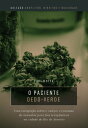 O paciente dedo-verde uma etnografia sobre o cultivo e consumo de cannabis para fins terap uticos na cidade do Rio de Janeiro【電子書籍】 Yuri Jos de Paula