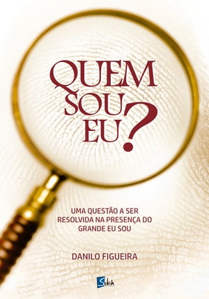 Quem sou eu? Uma quest?o a ser resolvida na presen?a do grande eu souŻҽҡ[ Danilo Figueira ]