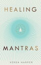 Healing Mantras: A positive way to remove stress, exhaustion and anxiety by reco...