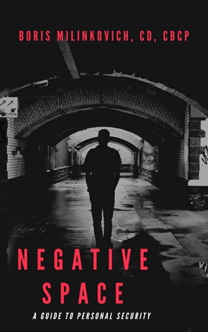 ŷKoboŻҽҥȥ㤨Negative Space A Guide To Personal SecurityŻҽҡ[ Boris Milinkovich ]פβǤʤ707ߤˤʤޤ