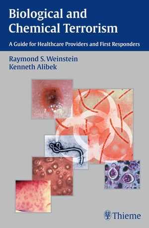 Biological and Chemical Terrorism A Guide for Healthcare Providers and First Responders