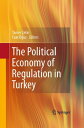The Political Economy of Regulation in Turkey【電子書籍】