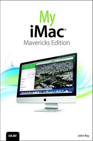 My iMac (covers OS X Mavericks)