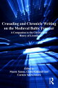 Crusading and Chronicle Writing on the Medieval Baltic Frontier A Companion to the Chronicle of Henry of Livonia
