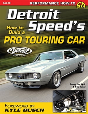 Detroit Speed's How to Build a Pro Touring Car