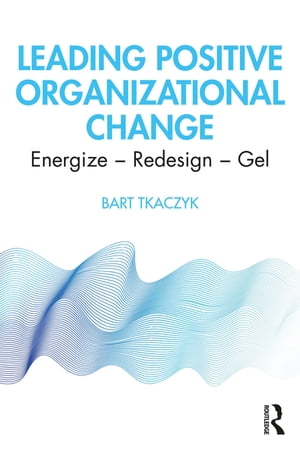 Leading Positive Organizational Change