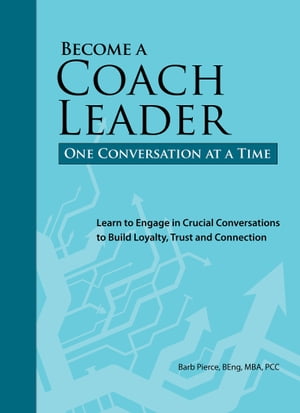 Become a Coach Leader: One Conversation at a Time