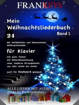 Mein Weihnachtsliederbuch 24 der beliebtesten und sch?nsten Weihnachtslieder f?r Klavier【電子書籍】[ Frank Pertiller ]