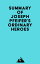 Summary of Joseph Pfeifer's Ordinary HeroesŻҽҡ[ ? Everest Media ]