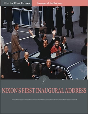 Inaugural Addresses: President Richard Nixons Fi