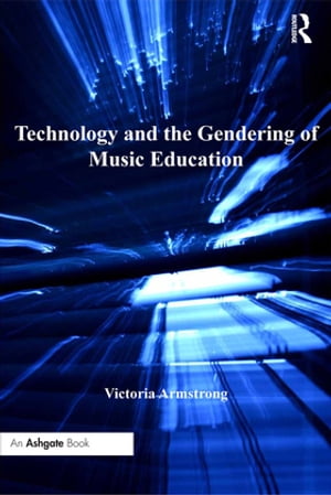 Technology and the Gendering of Music Education