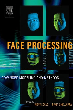 Face Processing: Advanced Modeling and Methods