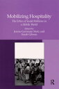 Mobilizing Hospitality The Ethics of Social Relations in a Mobile World【電子書籍】[ S...