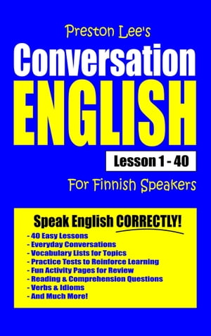 Preston Lee's Conversation English For Finnish Speakers Lesson 1: 40【電子書籍】[ Preston Lee ]