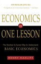 Economics in One Lesson The Shortest and Surest Way to Understand Basic Economics【電子書籍】 Henry Hazlitt