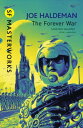 The Forever War The science fiction classic and thought-provoking critique of war