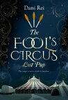 The Fools' Circus: Lost Pup The Fools' Circus, #1【電子書籍】[ Dani Rei ]