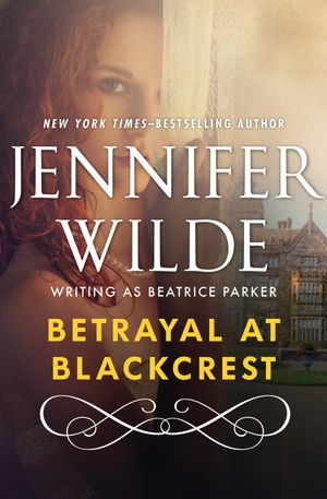 Betrayal at Blackcrest【電子書籍】[ Jennif
