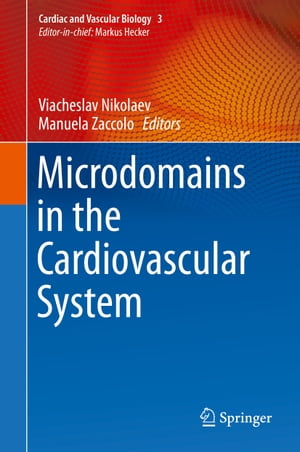 Microdomains in the Cardiovascular System【電子書籍】