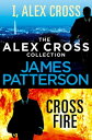 The Alex Cross Collection: I, Alex Cross / Cross Fire【電子書籍】[ James Patterson ]