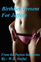 Birthday Present for Jeffery from the Payton Inn Series The Payton Inn, #2【電子書籍】...
