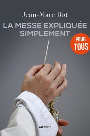 La messe expliqu?e simplement