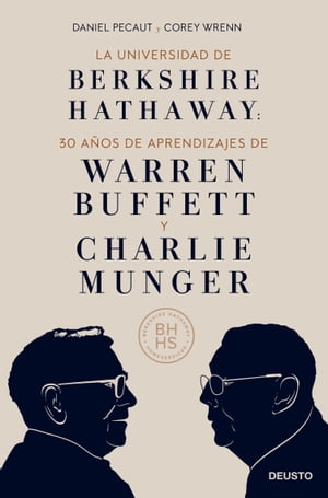 La Universidad de Berkshire Hathaway 30 a?os de aprendizajes de Warren Buffett y Charlie Munger