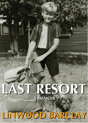 ŷKoboŻҽҥȥ㤨Last Resort A MemoirŻҽҡ[ Linwood Barclay ]פβǤʤ353ߤˤʤޤ