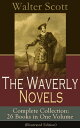 The Waverly Novels - Complete Collection: 26 Books in One Volume (Illustrated Edition) Rob Roy, Ivanhoe, The Pirate, Waverly, Old Mortality, The Guy Mannering, The Antiquary, The Heart of Midlothian, The Betrothed, The Talisman, Black Dw【電子書籍】