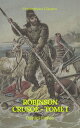 Robinson Cruso? - Tome I (Prometheus Classics)【電子書籍】[ Daniel Defoe ]