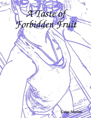 A Taste of Forbidden Fruit【電子書籍】[ Ga