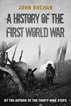 A History Of The First World WarŻҽҡ[ John Buchan ]