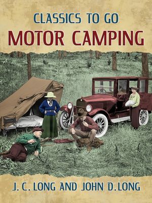 Motor Camping【電子書籍】[ J. C. Long ]