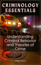 Criminology Essentials: Understanding Criminal Behavior and Theories of Crime Sc...