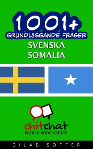 1001+ grundl?ggande fraser svenska - Somalia【電子書籍】[ Gilad Soffer ]