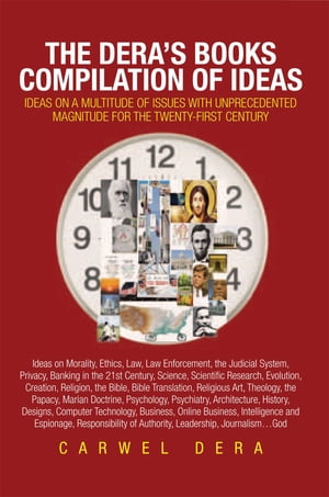 The Dera’S Books Compilation of Ideas Ideas on a Multitude of Issues with Unprecedented Magnitude for the Twenty-First Century