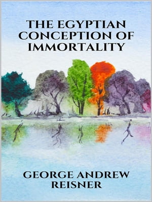 The Egyptian Conception of Immortality