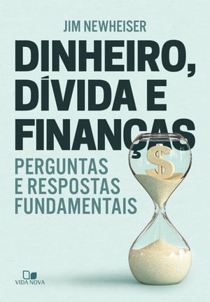 Dinheiro, d?vida e finan?as Perguntas e respostas fundamentais