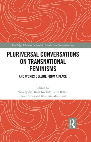 Pluriversal Conversations on Transnational Feminisms