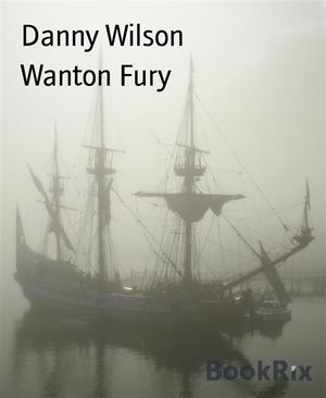 Wanton Fury【電子書籍】[ Danny Wilson ]